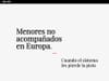 Unaccompanied minors in Europe. When the system loses track of them