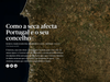 Como a seca afecta Portugal e o seu concelho
